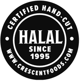 HALAL SINCE 1995 ◦ CERTIFIED HAND - CUT ◦ WWW.CRESCENTFOODS.COM trademark