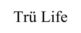 TRÜ LIFE trademark