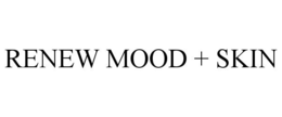 RENEW MOOD + SKIN trademark