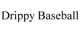 DRIPPY BASEBALL trademark