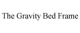 THE GRAVITY BED FRAME trademark