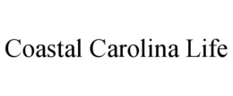 COASTAL CAROLINA LIFE trademark