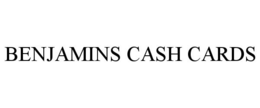 BENJAMINS CASH CARDS trademark