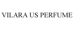 VILARA US PERFUME trademark