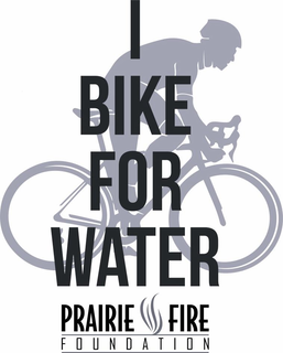 I BIKE FOR WATER PRAIRIE FIRE FOUNDATION trademark