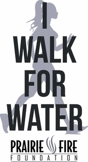 I WALK FOR WATER PRAIRIE FIRE FOUNDATION trademark
