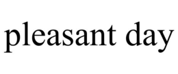 PLEASANT DAY trademark
