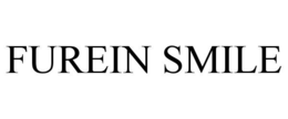 FUREIN SMILE trademark