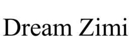 DREAM ZIMI trademark