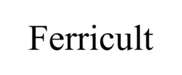 FERRICULT trademark