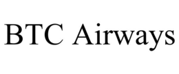 BTC AIRWAYS trademark