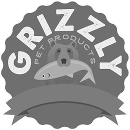 GRIZZLY PET PRODUCTS trademark