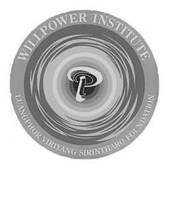 WILLPOWER INSTITUTE LUANGPHOR VIRIYANG SIRINTHARO FOUNDATION P trademark
