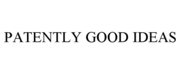 PATENTLY GOOD IDEAS trademark