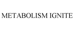 METABOLISM IGNITE trademark