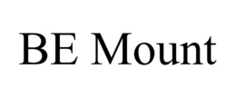 BE MOUNT trademark