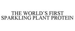 THE WORLD'S FIRST SPARKLING PLANT PROTEIN trademark
