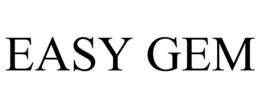 EASY GEM trademark