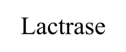 LACTRASE trademark