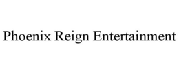 PHOENIX REIGN ENTERTAINMENT trademark