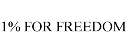 1% FOR FREEDOM trademark