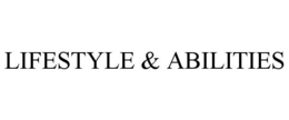 LIFESTYLE & ABILITIES trademark