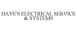 DAVE'S ELECTRICAL SERVICE & SYSTEMS trademark
