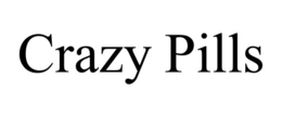 CRAZY PILLS trademark
