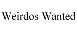 WEIRDOS WANTED trademark