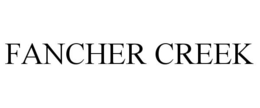 FANCHER CREEK trademark