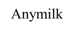 ANYMILK trademark
