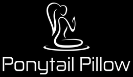 PONYTAIL PILLOW trademark