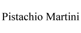 PISTACHIO MARTINI trademark