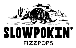 SLOWPOKIN' FIZZPOPS trademark