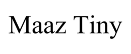 MAAZ TINY trademark
