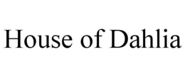 HOUSE OF DAHLIA trademark