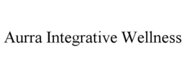 AURRA INTEGRATIVE WELLNESS trademark