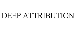 DEEP ATTRIBUTION trademark