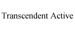 TRANSCENDENT ACTIVE trademark