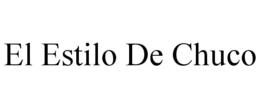 EL ESTILO DE CHUCO trademark