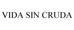 VIDA SIN CRUDA trademark