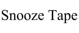SNOOZE TAPE trademark