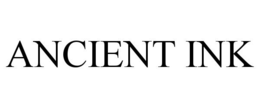 ANCIENT INK trademark
