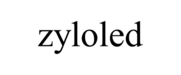 ZYLOLED trademark