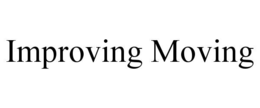 IMPROVING MOVING trademark