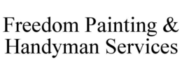 FREEDOM PAINTING & HANDYMAN SERVICES trademark