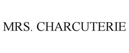 MRS. CHARCUTERIE trademark