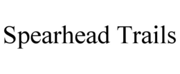 SPEARHEAD TRAILS trademark