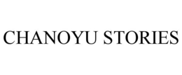 CHANOYU STORIES trademark