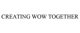 CREATING WOW TOGETHER trademark